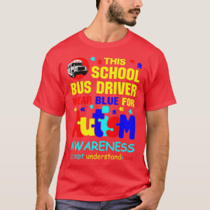 Camiseta Este conductor de autobús escolar usa azul para el