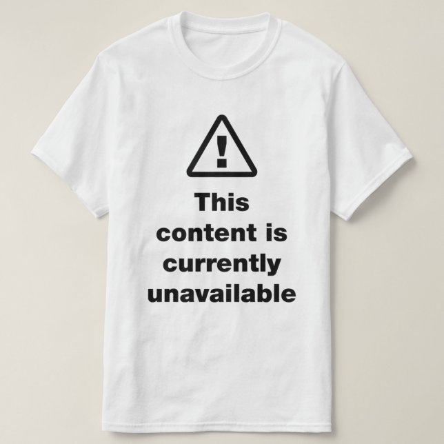 Camiseta ⚠ Este Contenido Actualmente No Está Disponible (Diseño del anverso)