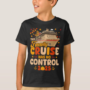 Camiseta Este crucero familiar no tiene control 2025 Día de