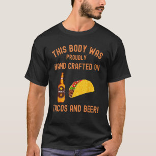 Camiseta Este cuerpo era tacos hechos a mano y taco de cerv