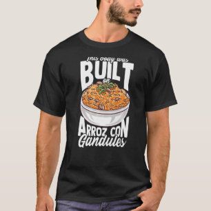 Camiseta Este Cuerpo Fue Construido En Arroz Con Gandules P