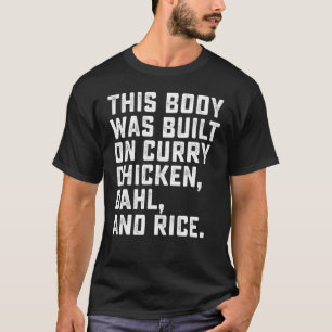 Camiseta Este Cuerpo Fue Construido En Dahl De Pollo Curry 