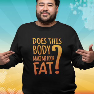 Camiseta ¿Este cuerpo me hace parecer gordo? Sudadera diver