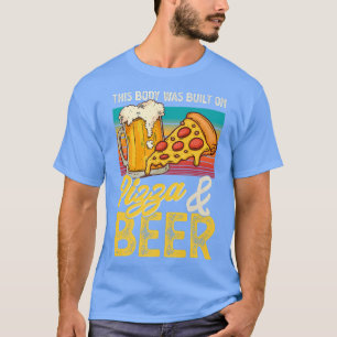 Camiseta Este Cuerpo Se Construyó Sobre Pizza Y Cerveza 321