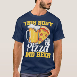Camiseta Este Cuerpo Se Construyó Sobre Pizza Y Cerveza 550