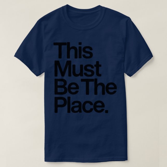 Camiseta Este Debe Ser El Lugar 1 (Diseño del anverso)