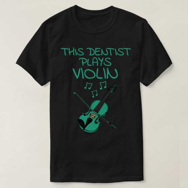 Camiseta Este dentista toca músico violinista (Diseño del anverso)