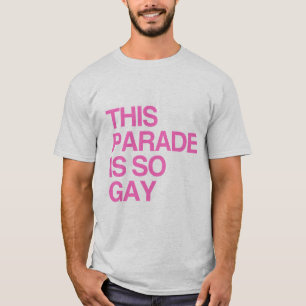 Camiseta Este desfile es tan gay
