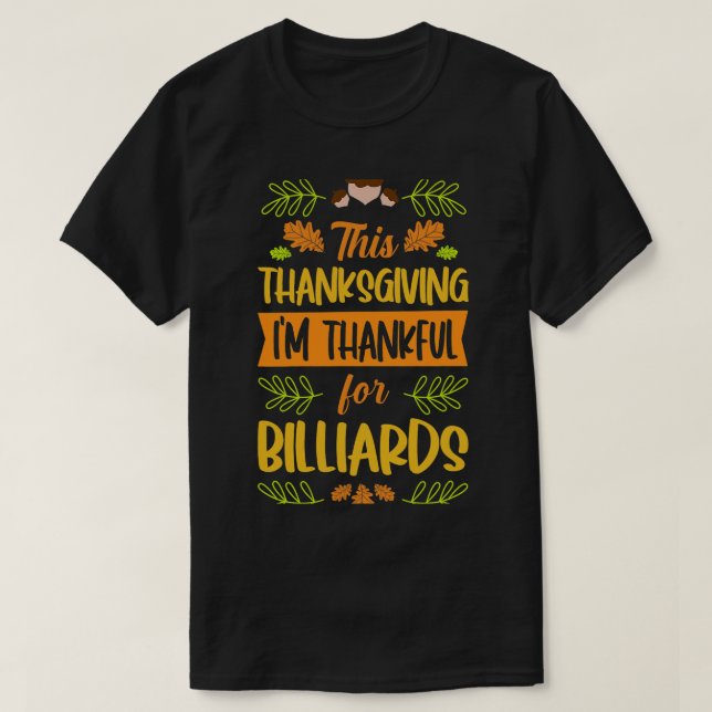 Camiseta Este Día De Gracias Me Agradeció Por Billiards Poo (Diseño del anverso)