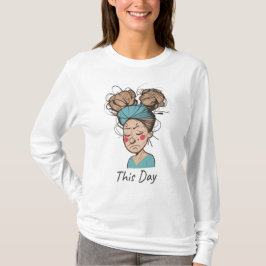 Camiseta Este día | Pasar un tiempo difícil