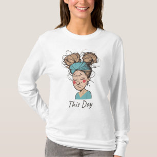 Camiseta Este día   Pasar un tiempo difícil