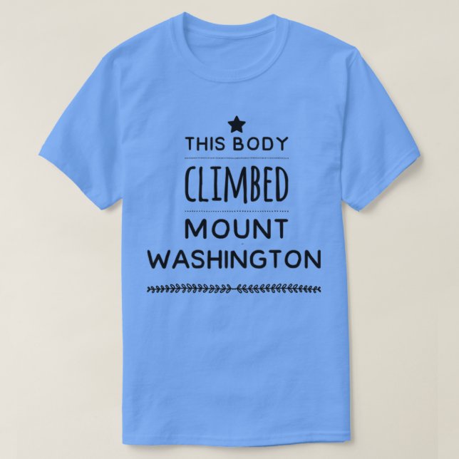 Camiseta Este diseño y regalo del Monte Washington escalado (Diseño del anverso)