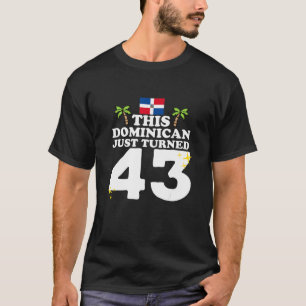 Camiseta Este dominicano acaba de cumplir 43 años Dominican