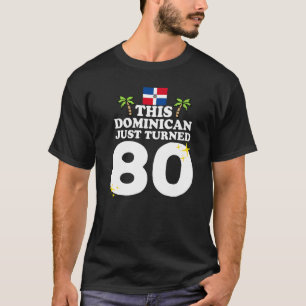 Camiseta Este dominicano acaba de cumplir 80 años 80º domin