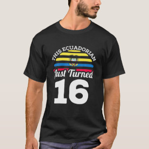Camiseta Este Ecuatoriano Acaba De Cumplir 16 Años En Ecuad