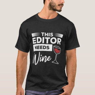 Camiseta Este Editor Necesita Edición De Vídeo De Vino