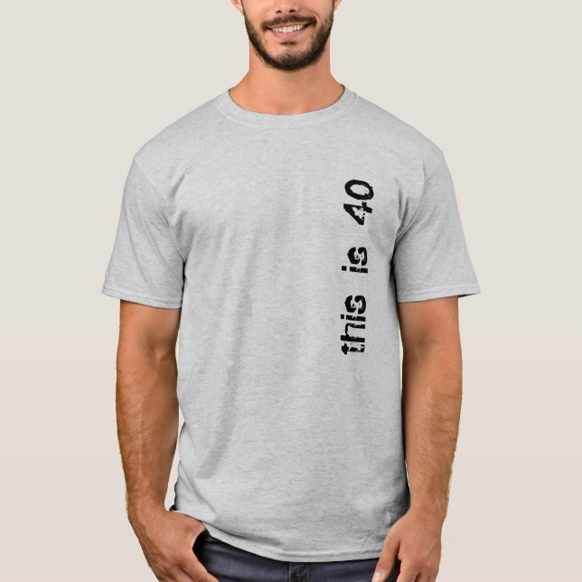 Camiseta éste es 40 (Anverso)