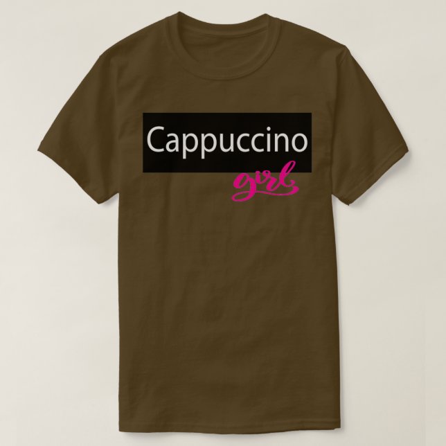 Camiseta Este es el diseño de quotCappuccino Girlquot (Diseño del anverso)