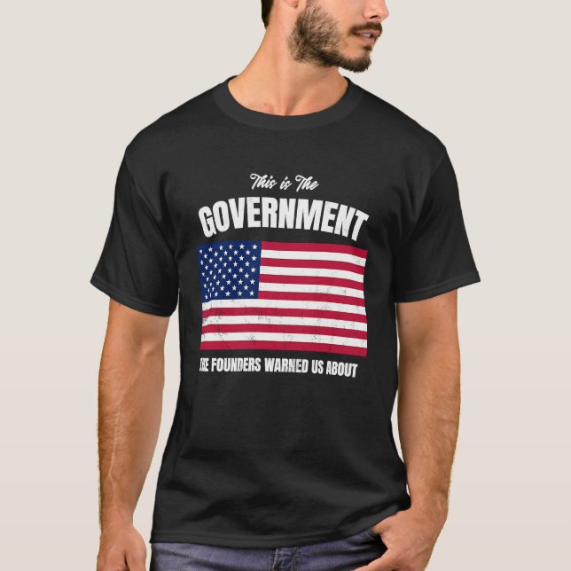 Camiseta Este Es El Gobierno Del Que Los Fundadores Nos Adv (Anverso)