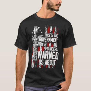 Camiseta Este es el gobierno del que nos advirtieron los fu