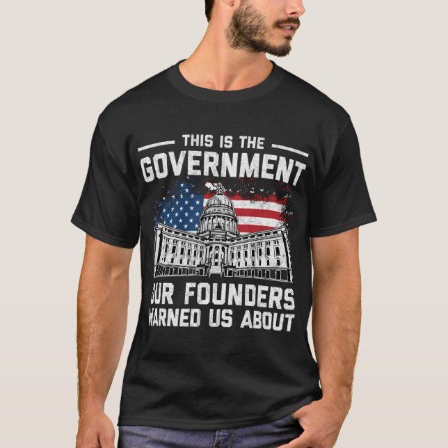 Camiseta Este Es El Gobierno Que Nuestros Fundadores Nos Ad (Anverso)