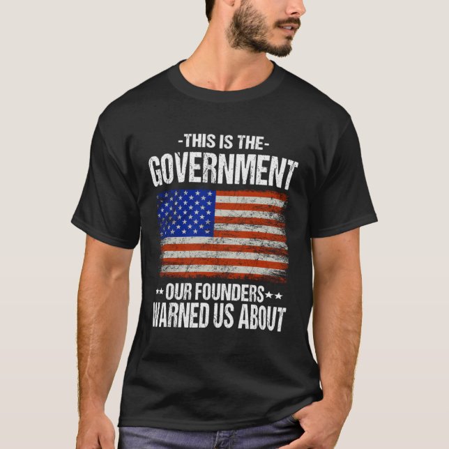 Camiseta Este es el gobierno que nuestros fundadores nos ad (Anverso)