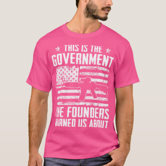 Camiseta Este Es El Gobierno Que Nuestros Fundadores Nos Ad