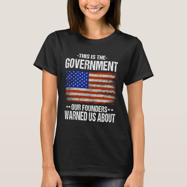 Camiseta Este es el gobierno que nuestros fundadores nos ad (Anverso)