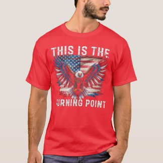 Camiseta Este es el Punto de inflexión Bandera Americana Pa