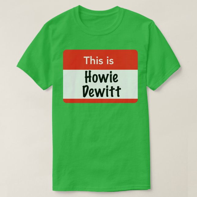 Camiseta Este es Howie Dewitt (Diseño del anverso)