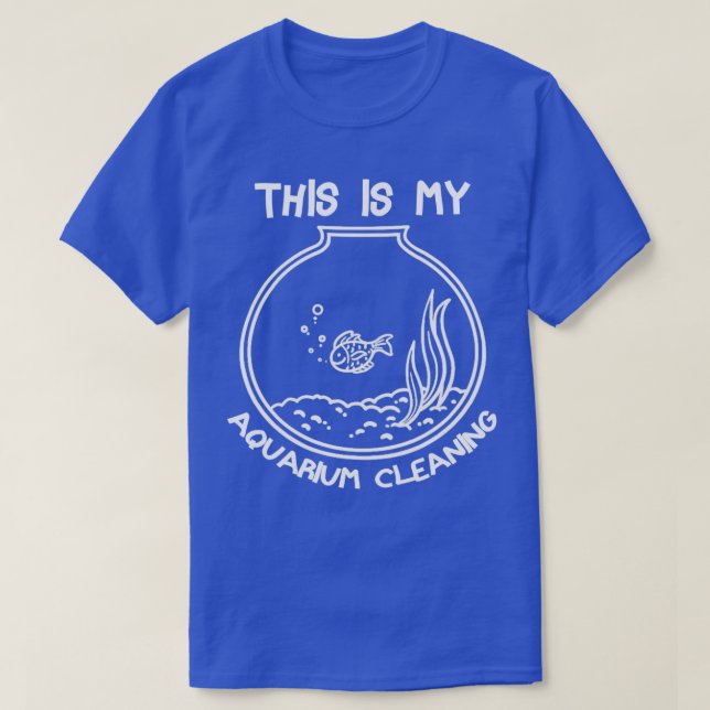 Camiseta Este Es Mi Acuario Limpiando 12 (Diseño del anverso)