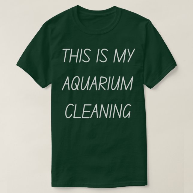 Camiseta Este Es Mi Acuario Limpiando 2 (Diseño del anverso)