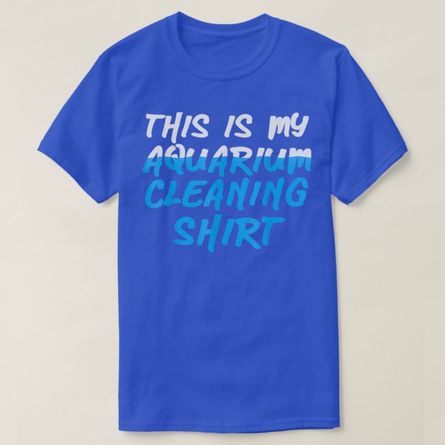 Camiseta Este Es Mi Acuario Limpiando El Depósito De Pescad (Diseño del anverso)