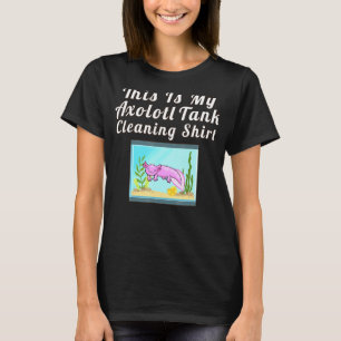 Camiseta Este Es Mi Axolotl Tank Cleaning Quotes Axolotl