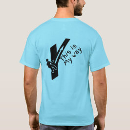 Camiseta Este es mi camino. Libertad total