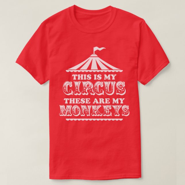 Camiseta Este es mi circo, estos son mis monos (Diseño del anverso)