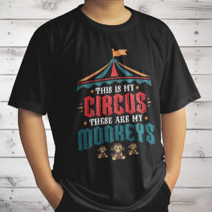 Camiseta Este es mi circo, estos son mis monos