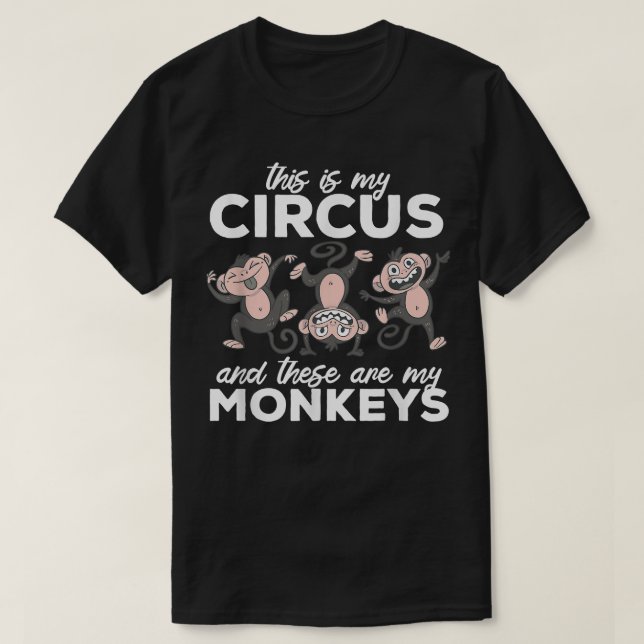 Camiseta Este es mi circo y este es mi desfile de monos (Diseño del anverso)