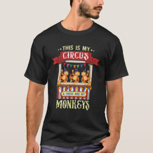 Camiseta Este Es Mi Circo Y Estos Son Mis Monos Carniva
