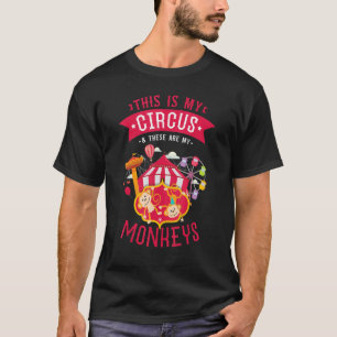 Camiseta Este Es Mi Circo Y Estos Son Mis Monos Carniva