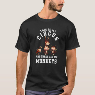 Camiseta Este Es Mi Circo Y Estos Son Mis Monos Graciosos.