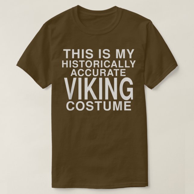 Camiseta Este Es Mi Costume De Viking Históricamente Precis (Diseño del anverso)