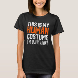 Camiseta ESTE ES MI COSTUMO HUMANO, SOY REALMENTE UN Hallow