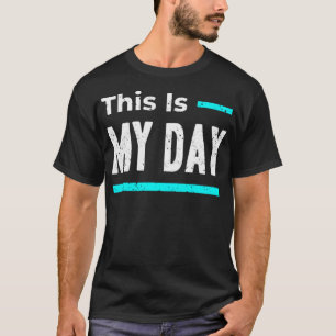 Camiseta Este es mi día