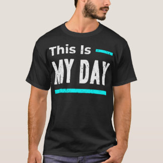 Camiseta Este es mi día