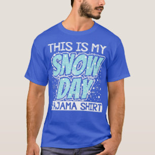 Camiseta Este Es Mi Día De La Nieve Invierno Gracioso Pajam