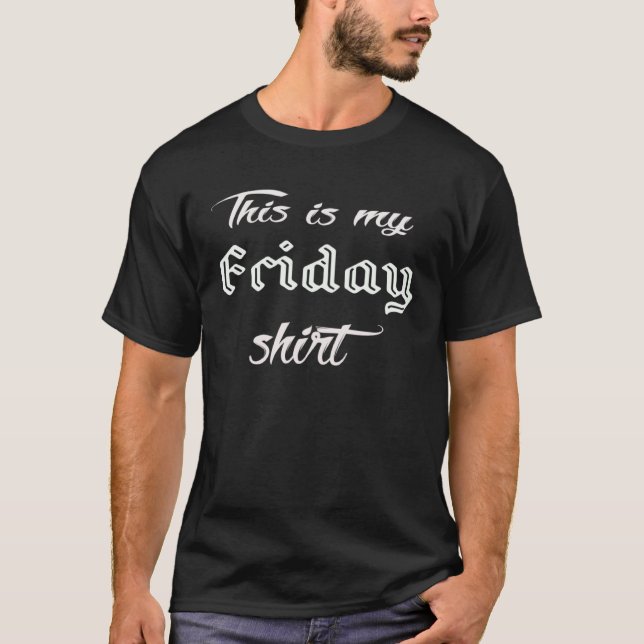Camiseta Este Es Mi Día De La Semana Viernes (Anverso)