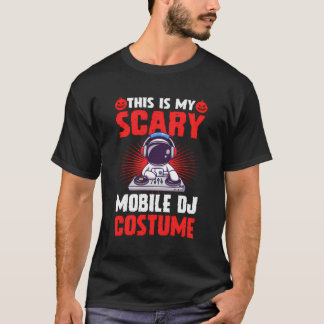 Camiseta Este Es Mi Disfraz De Dj Móvil De Terror Divertido
