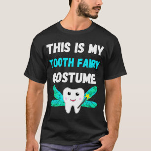 Camiseta Este Es Mi Disfraz De Hadas Dientes Higiénico Dent