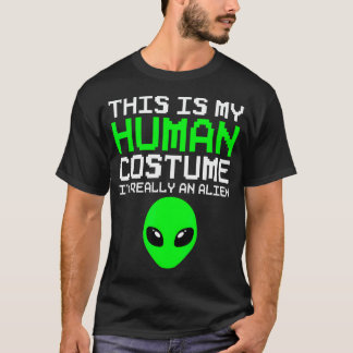 Camiseta Este Es Mi Disfraz De Humano REALMENTE Soy Un Extr
